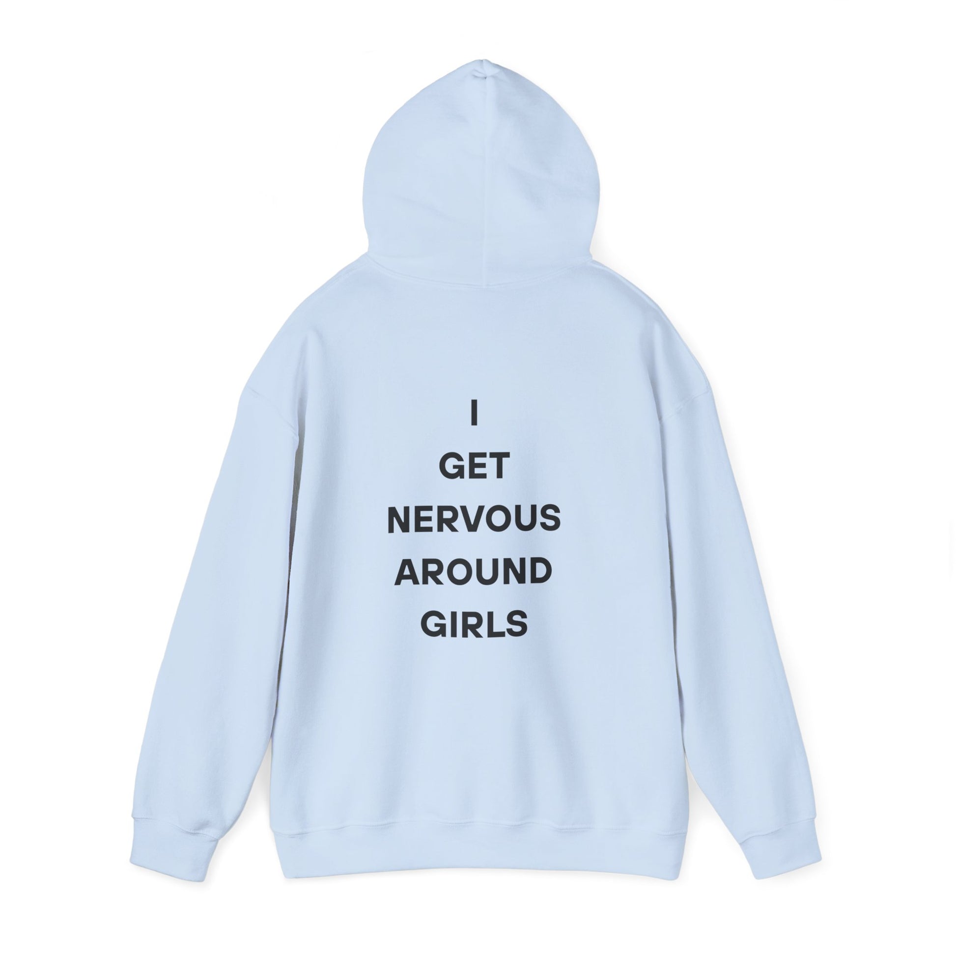 Nervous Around Girls Hoodie