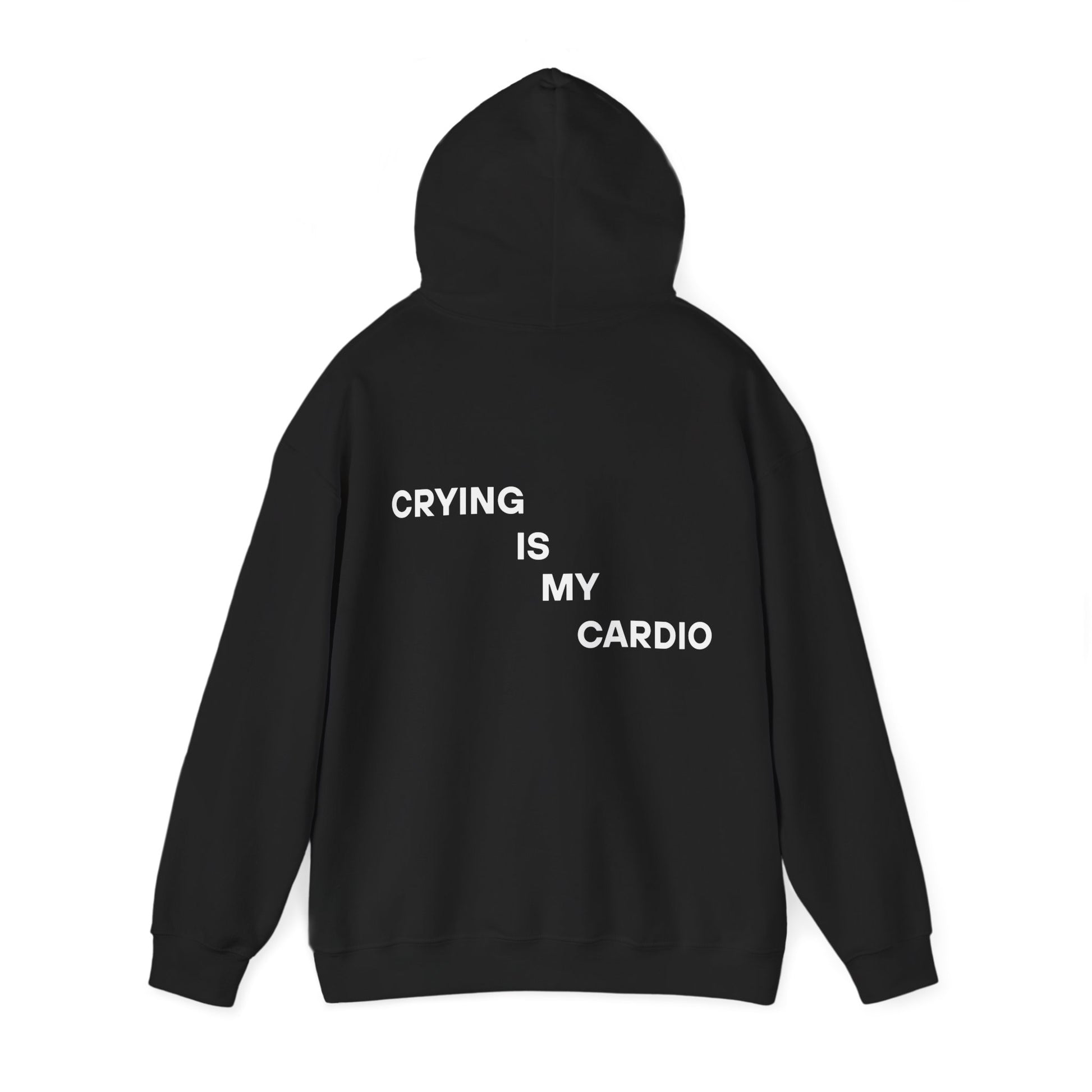 Crying is My Cardio Hoodie