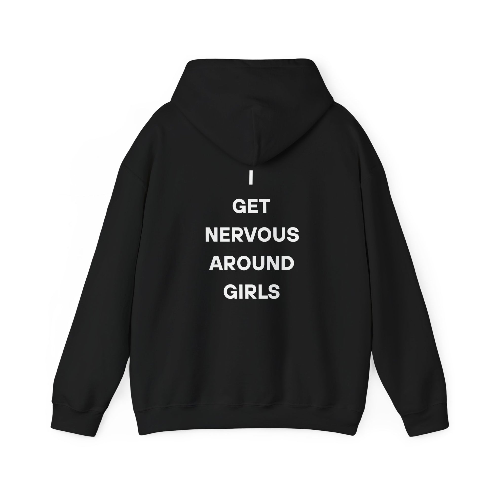 Nervous Around Girls Hoodie