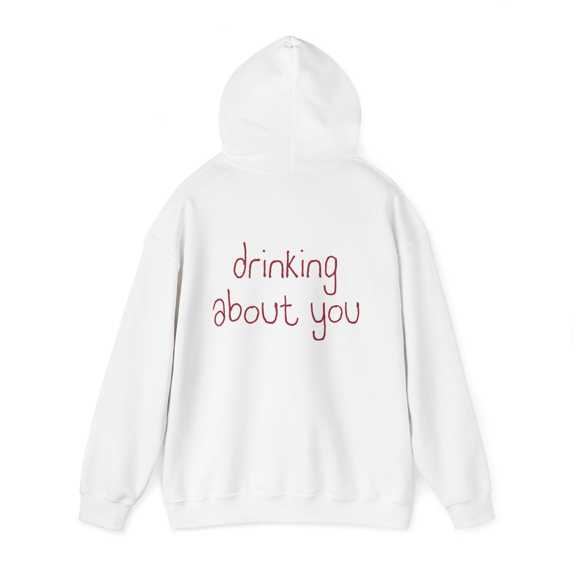 Drinking About You Hoodie