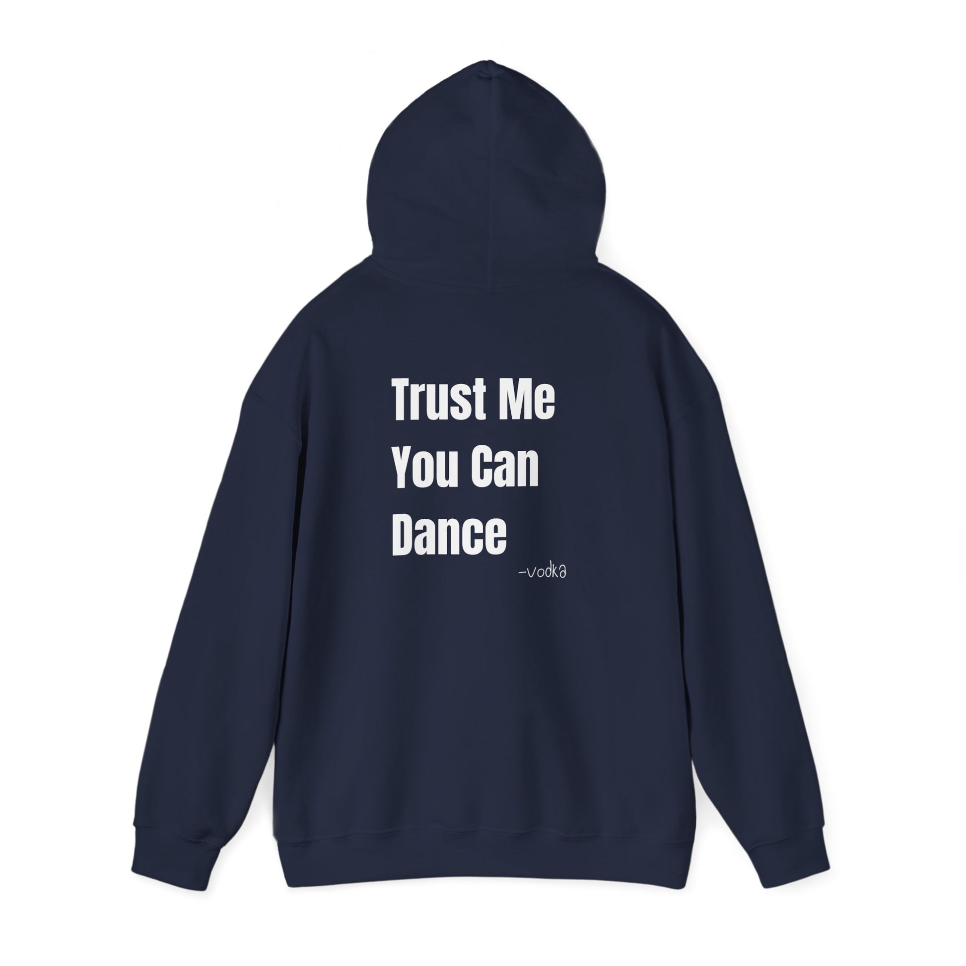 Trust Me You Can Dance Hoodie