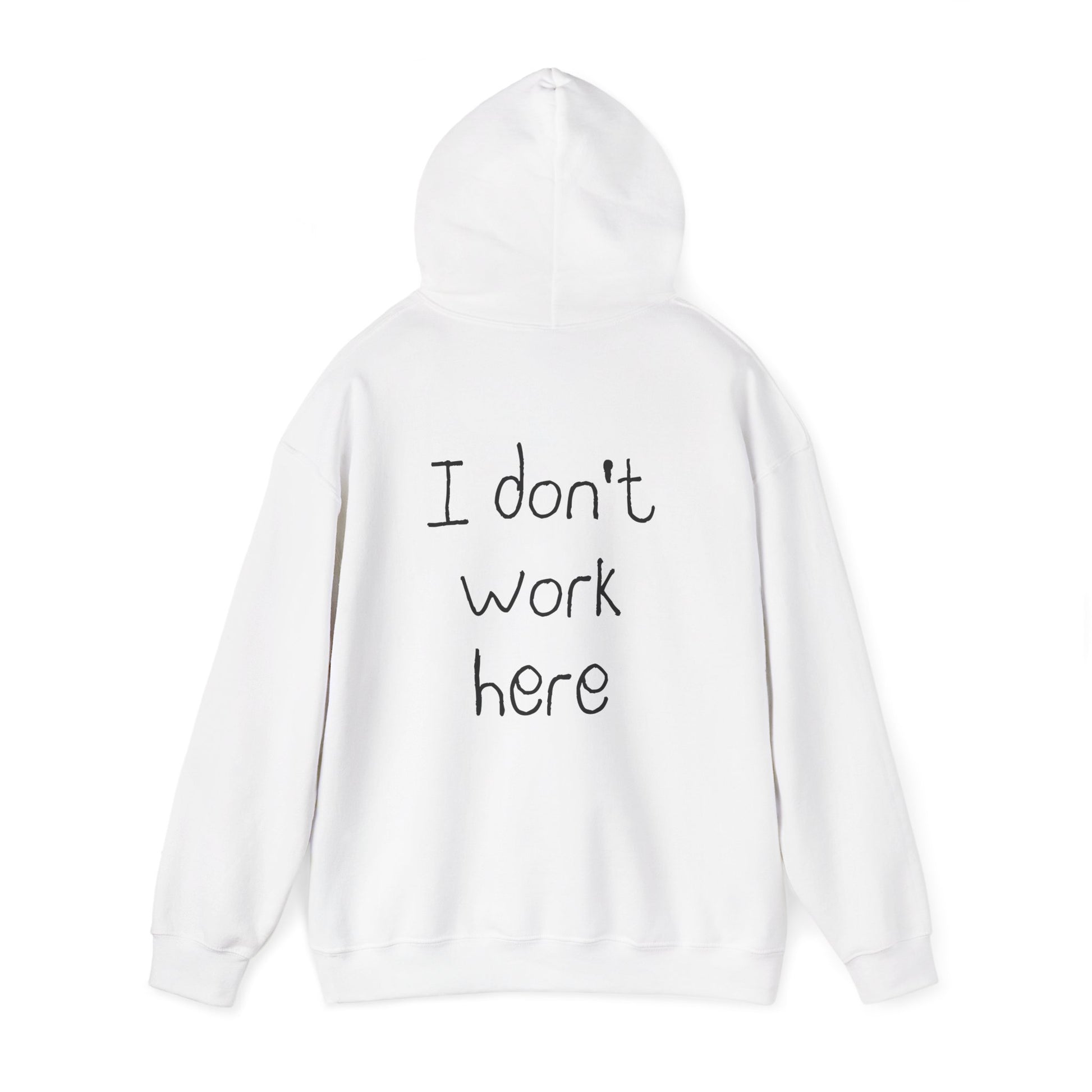 I Don't Work Here Hoodie