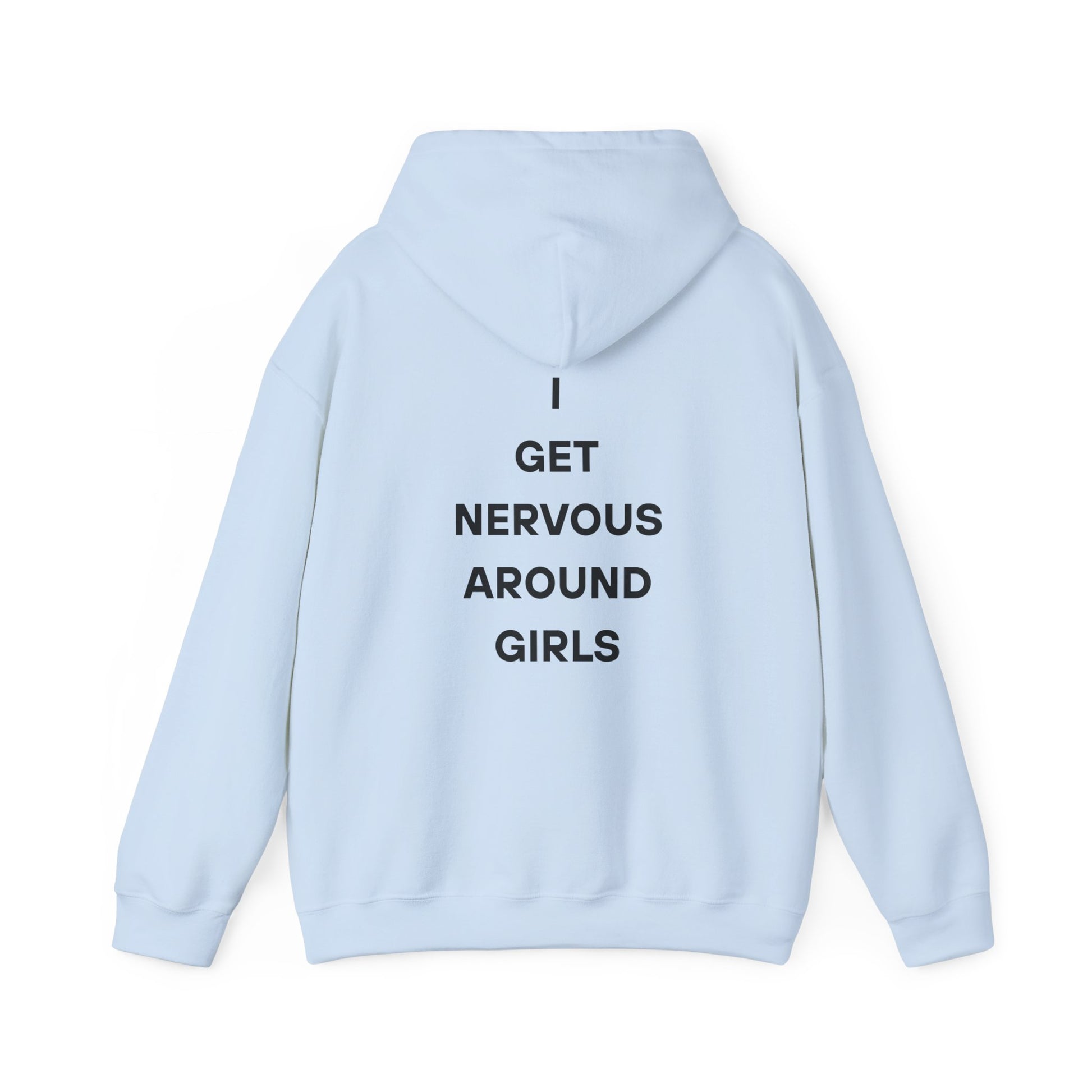 Nervous Around Girls Hoodie