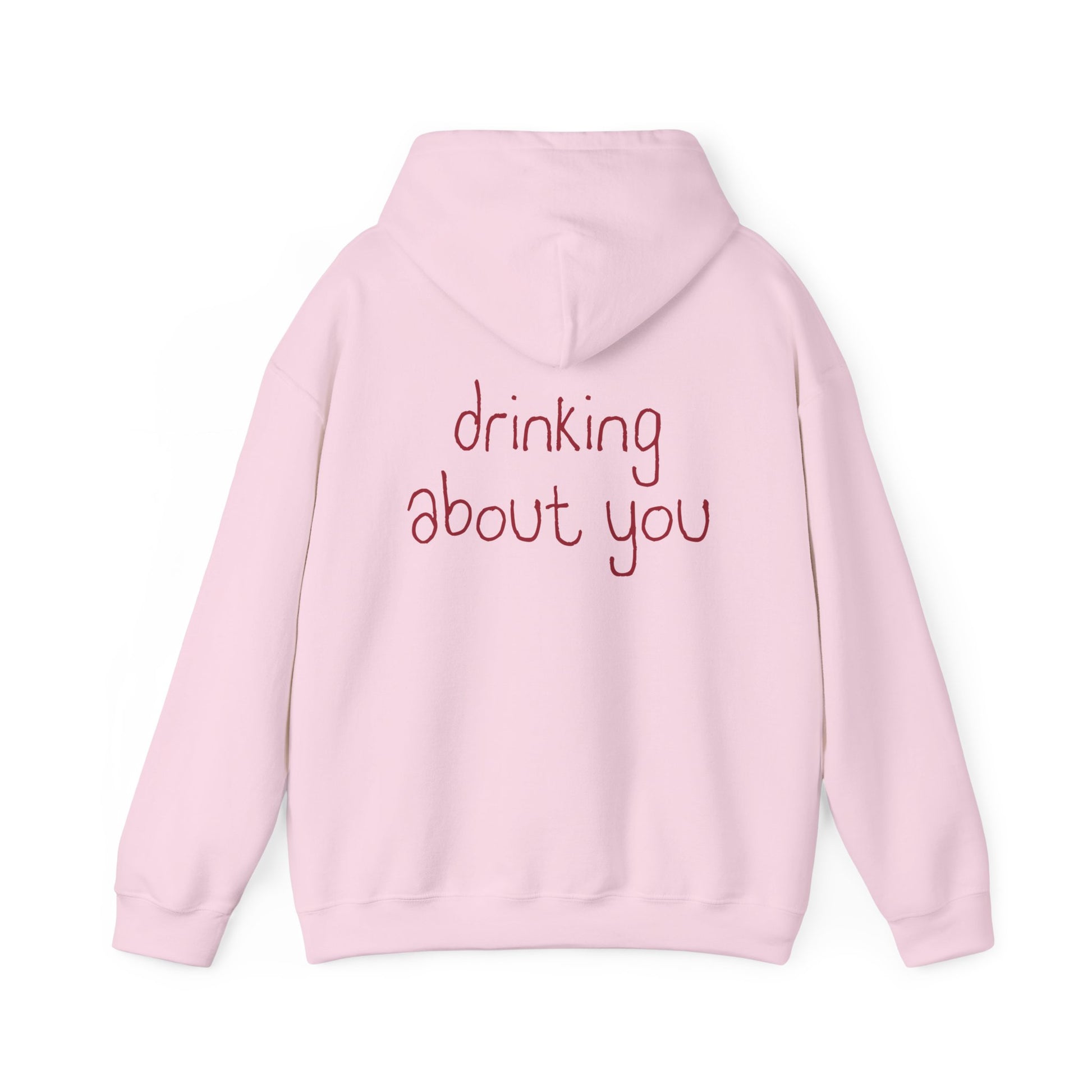 Drinking About You Hoodie