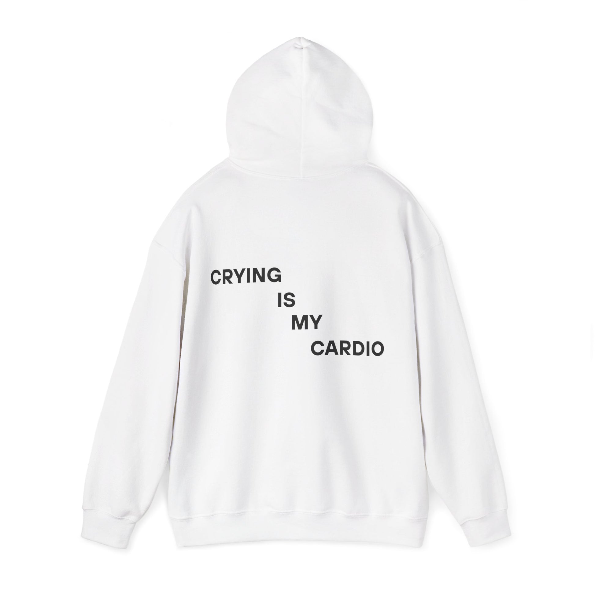 Crying is My Cardio Hoodie