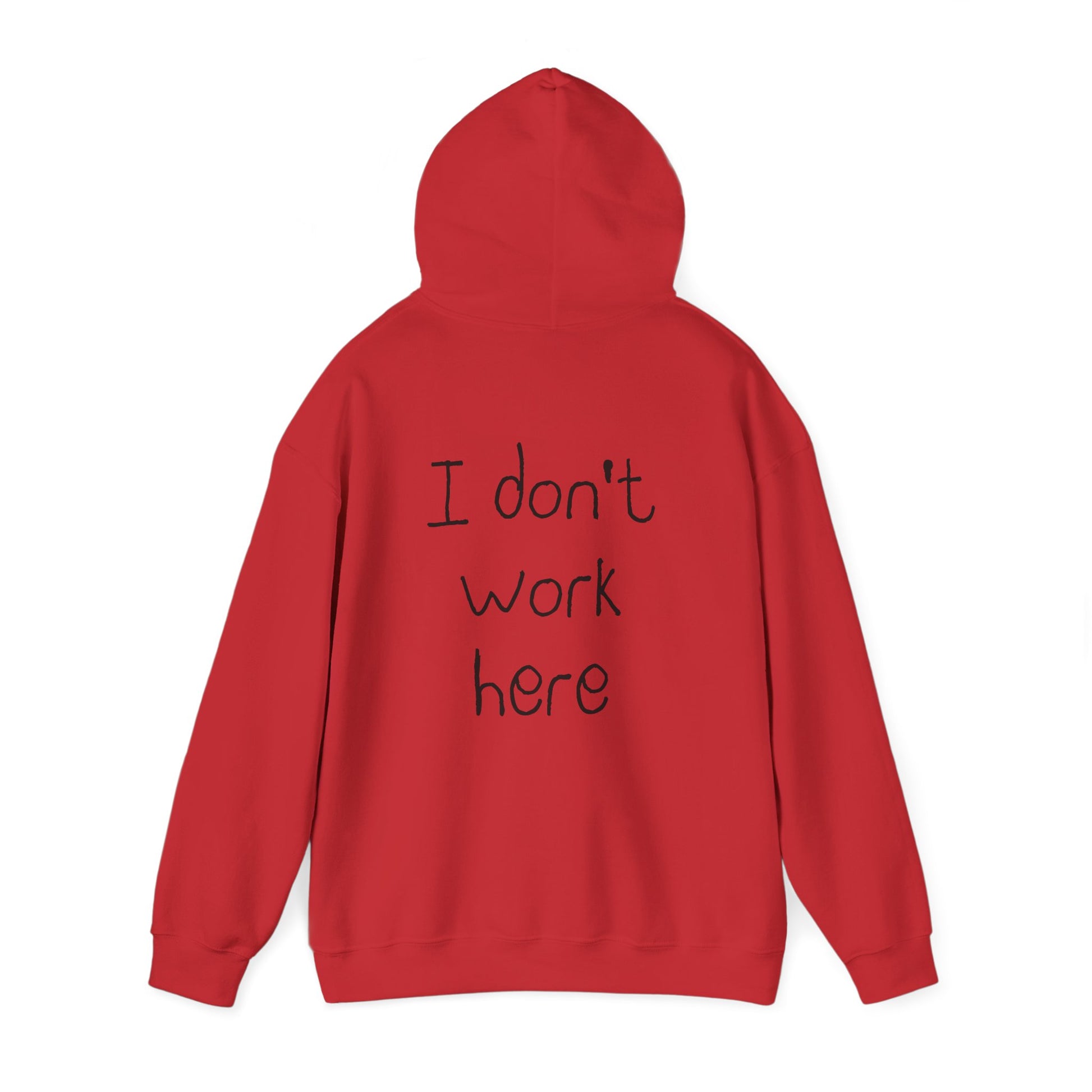 I Don't Work Here Hoodie