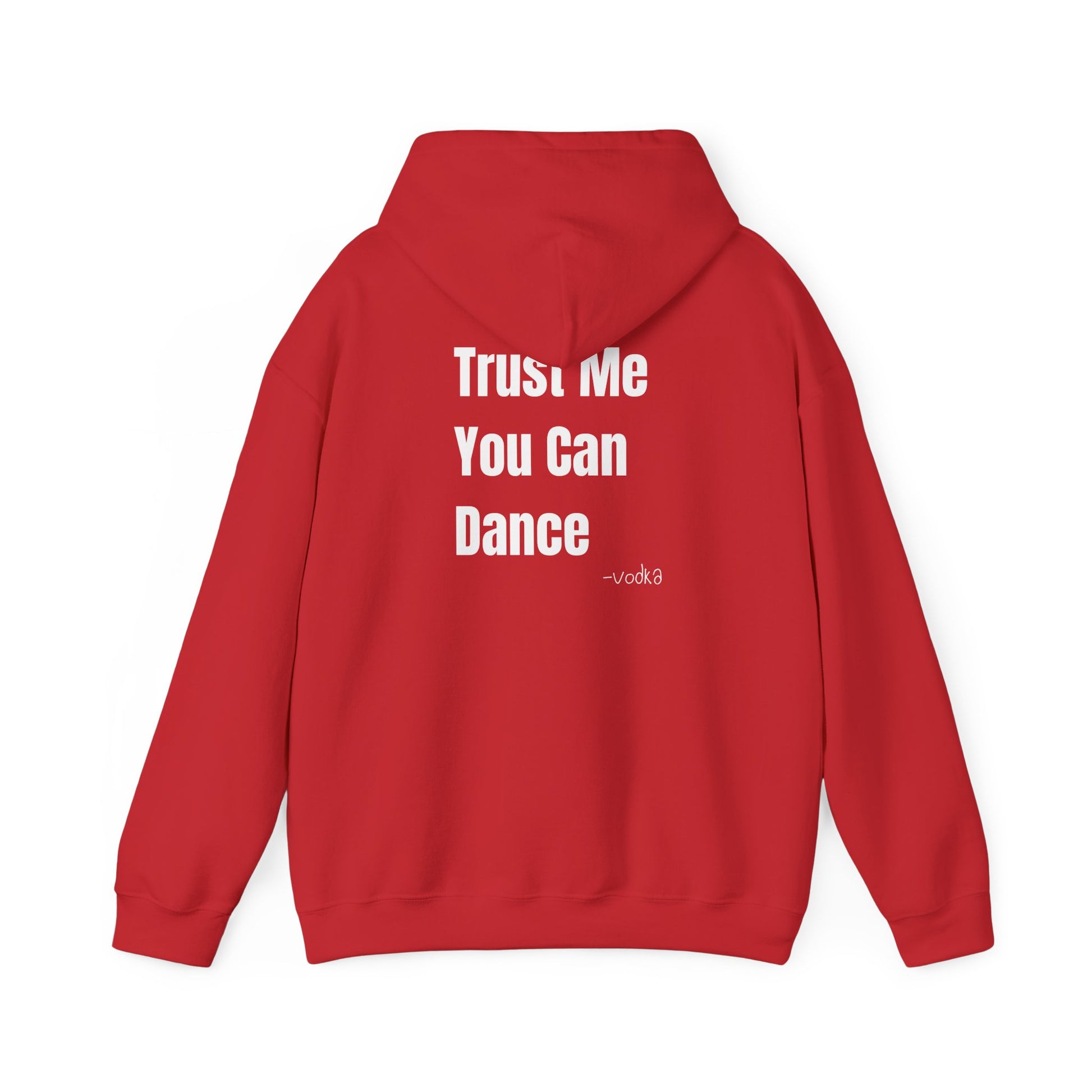 Trust Me You Can Dance Hoodie