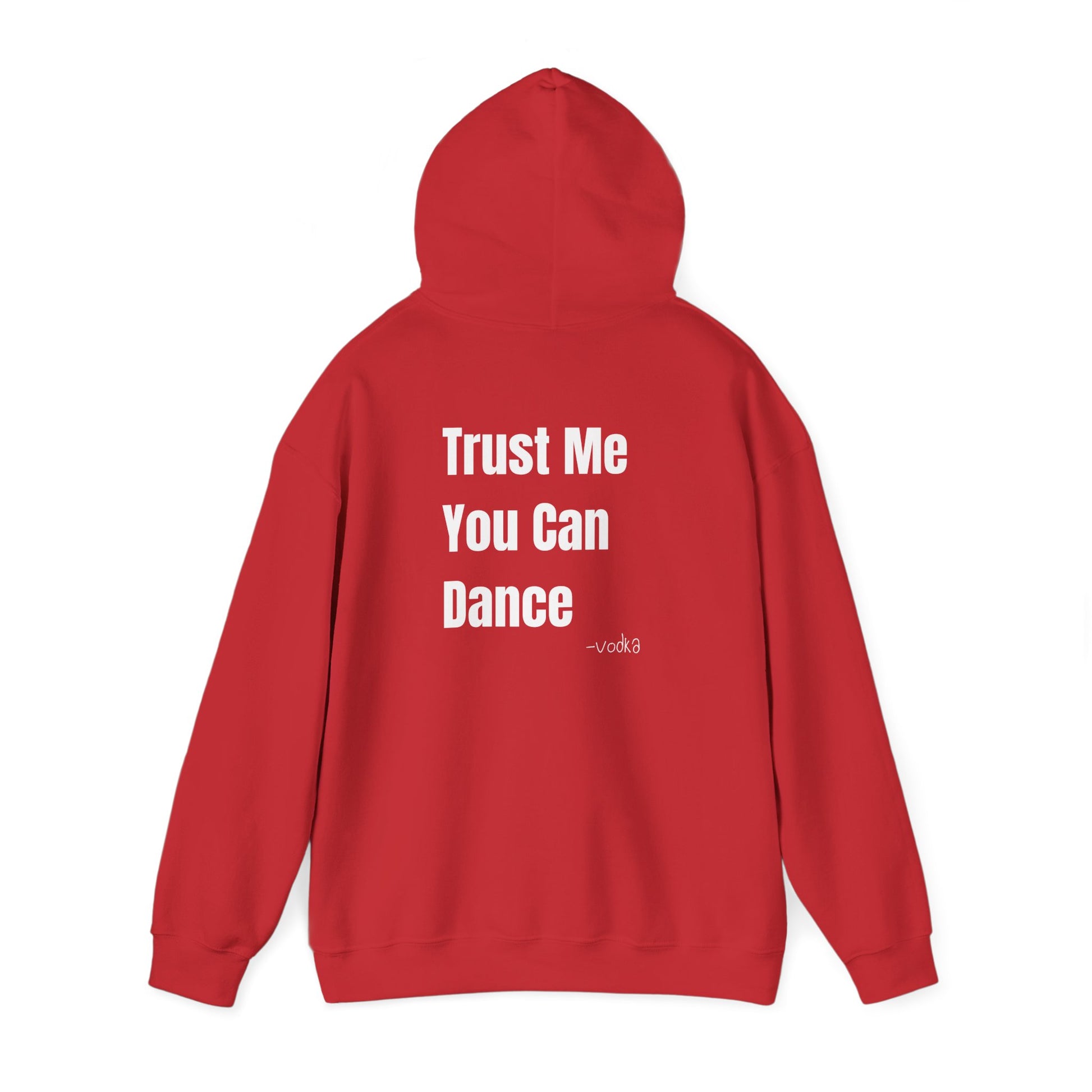 Trust Me You Can Dance Hoodie