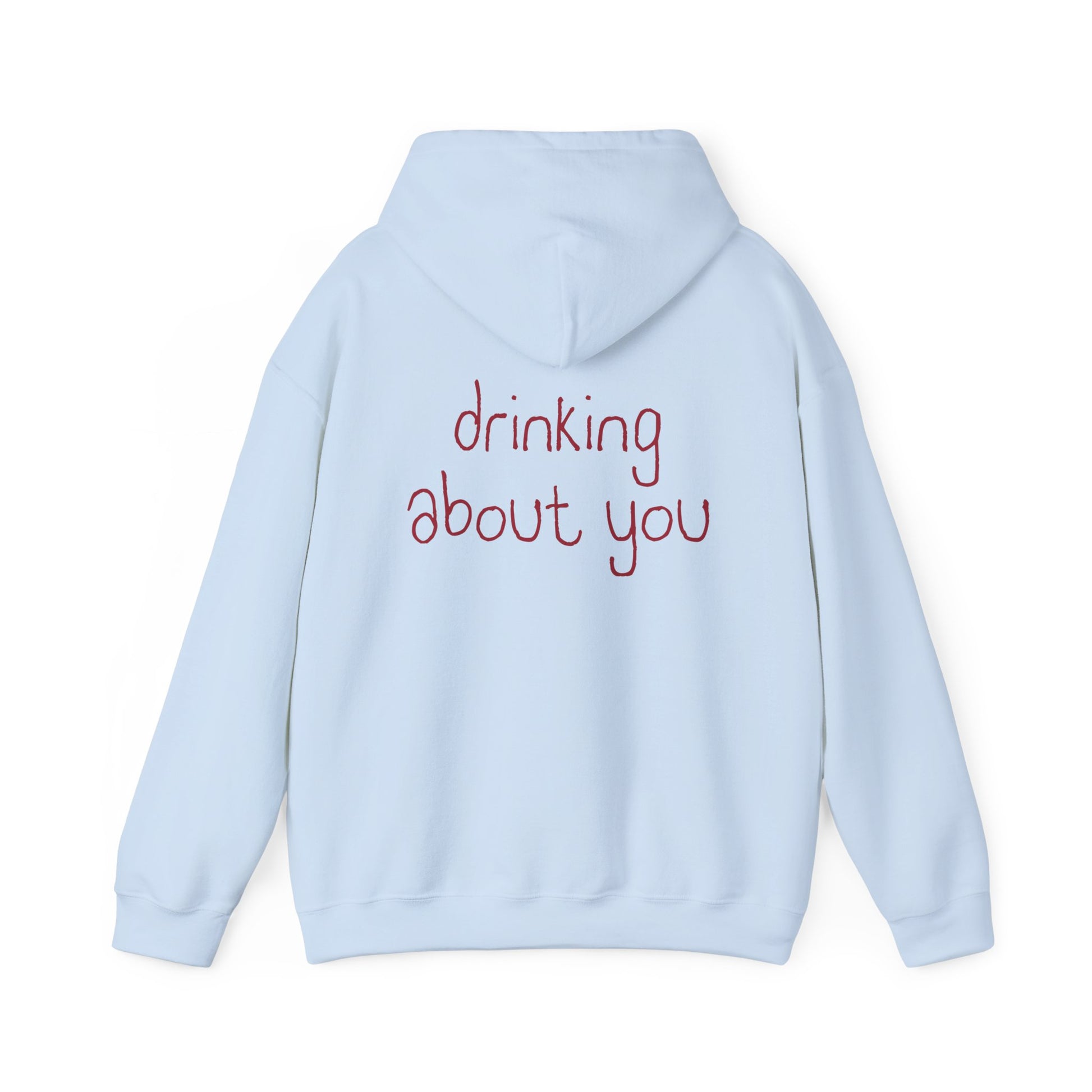 Drinking About You Hoodie