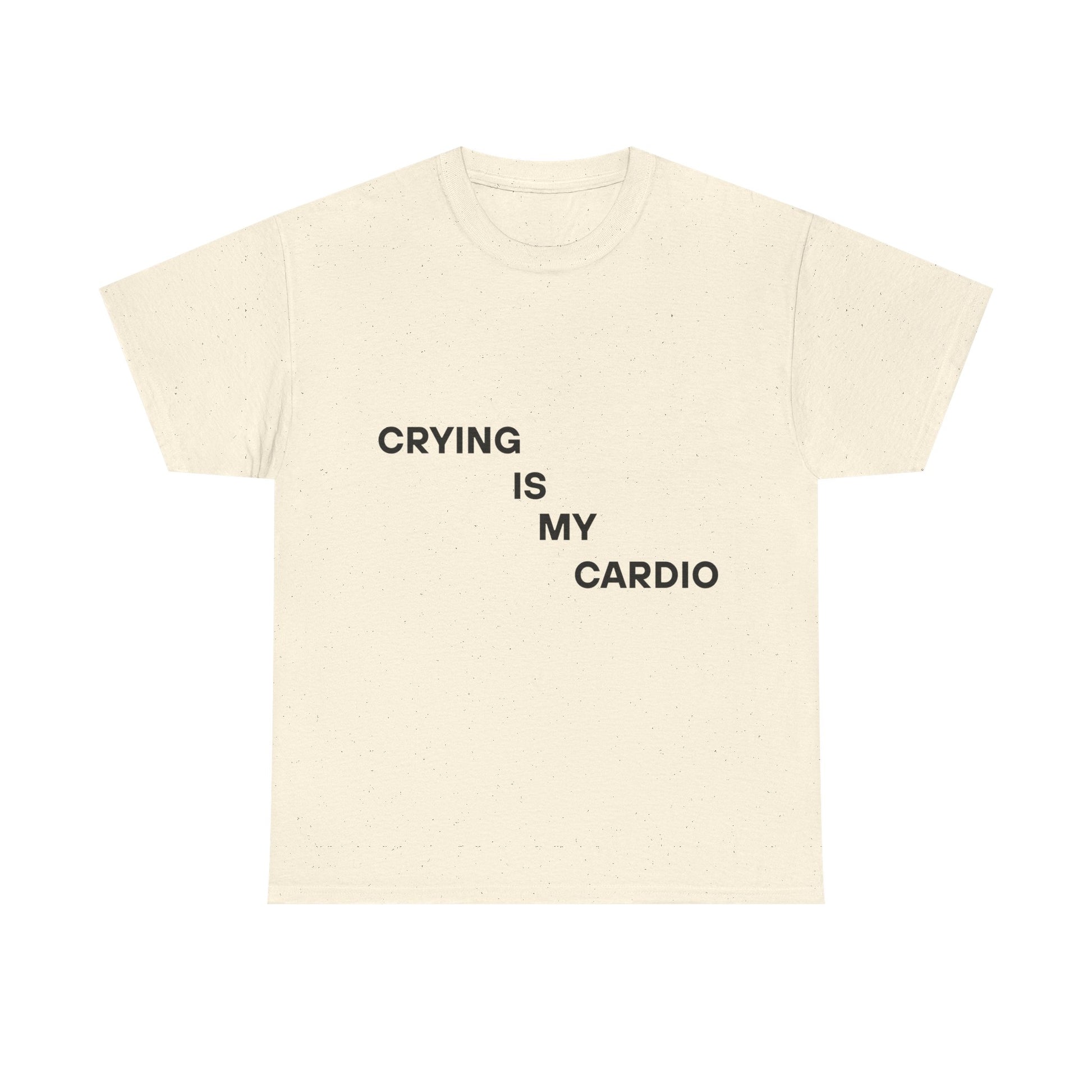Crying Is My Cardio Tee