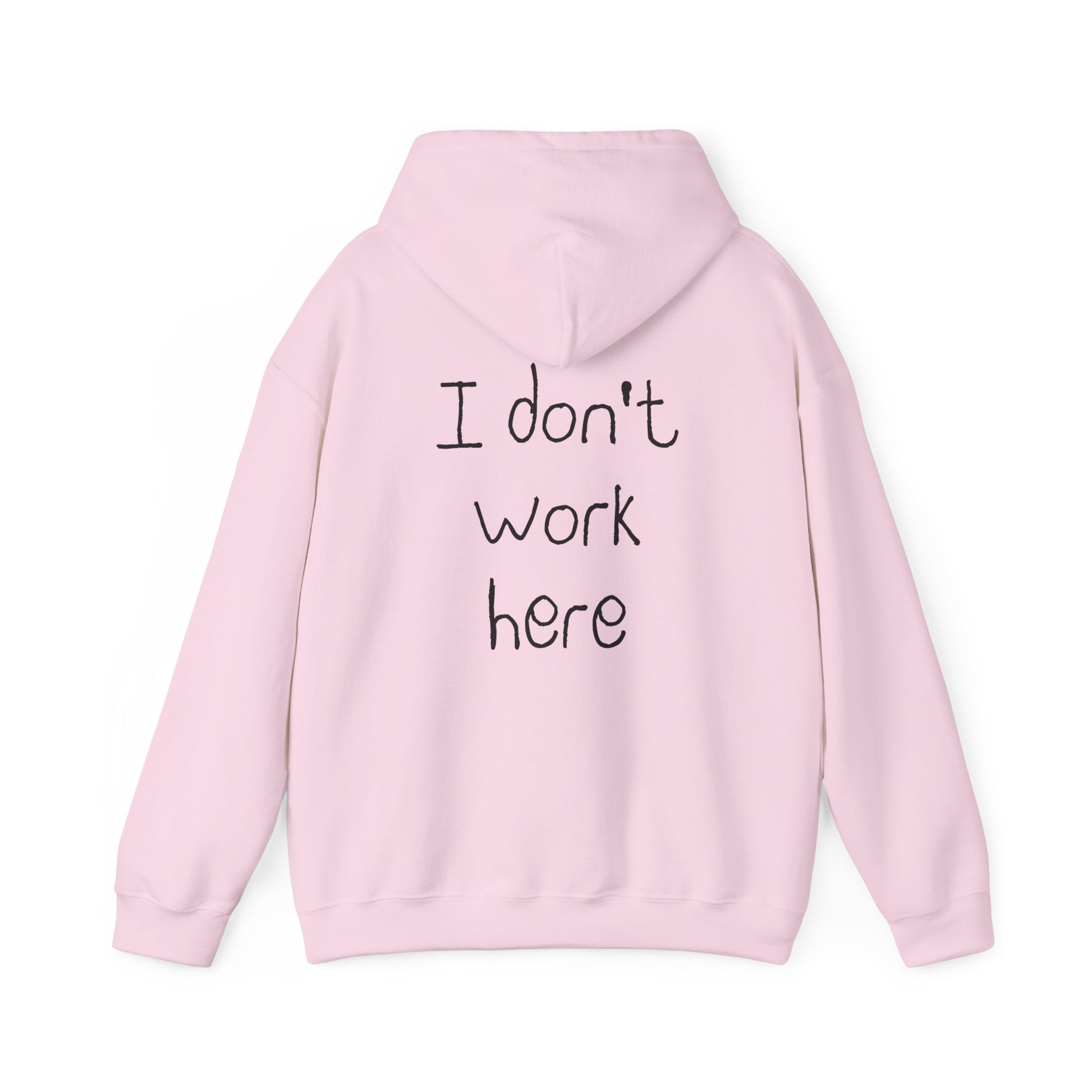 I Don't Work Here Hoodie