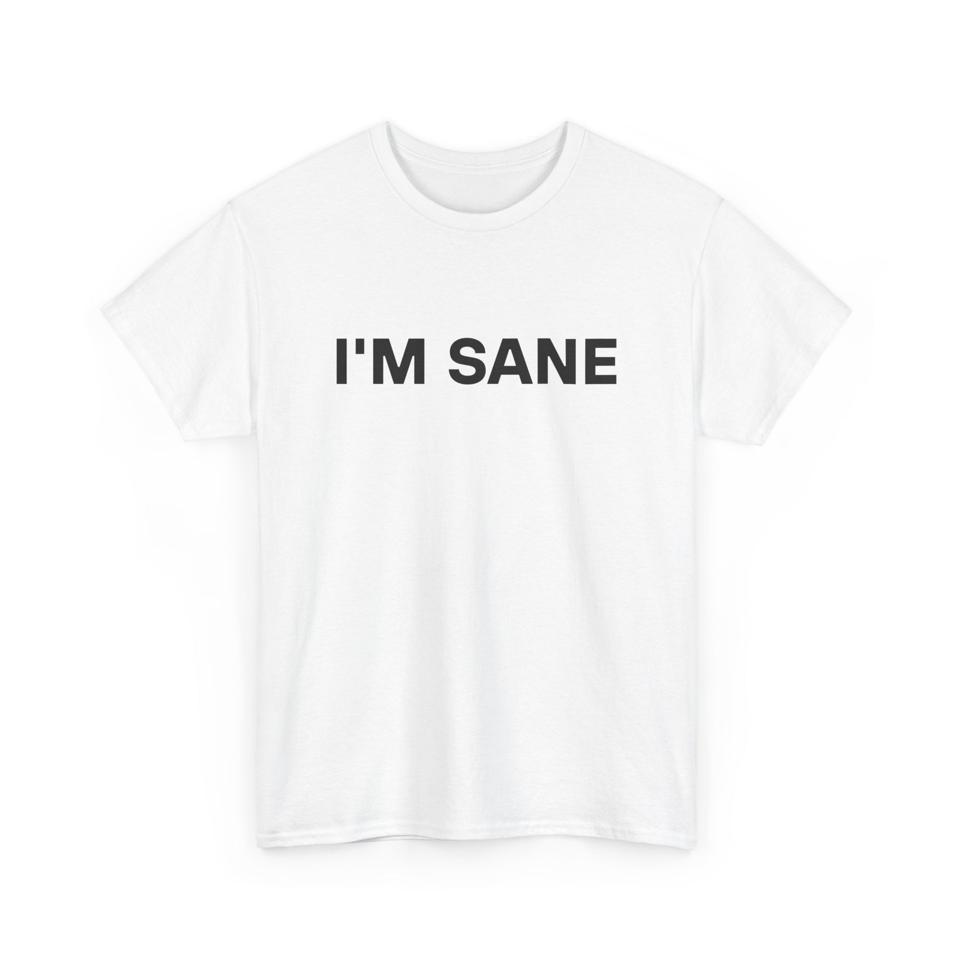 I'm SANE Tee