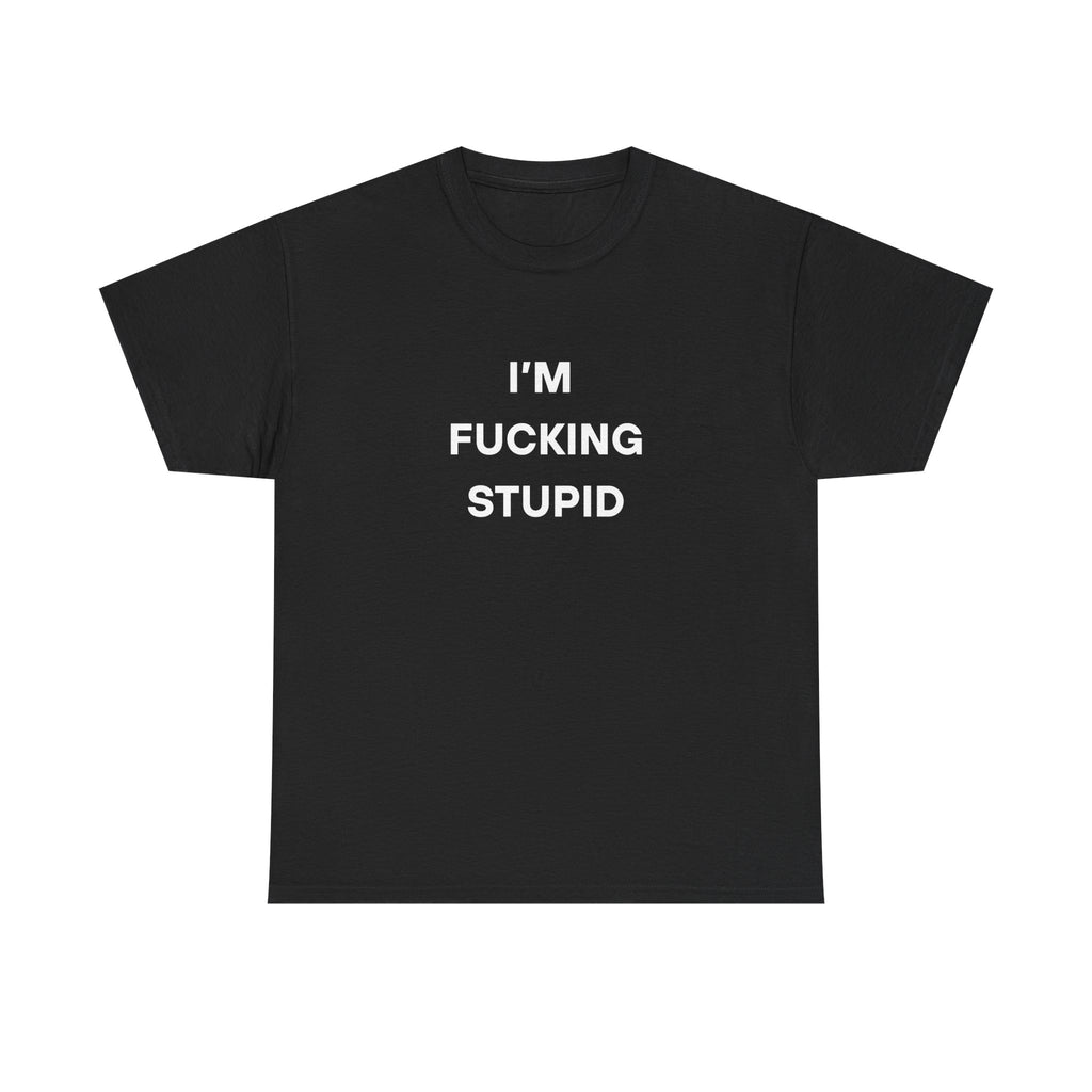I'm "Lovely" Stupid Tee