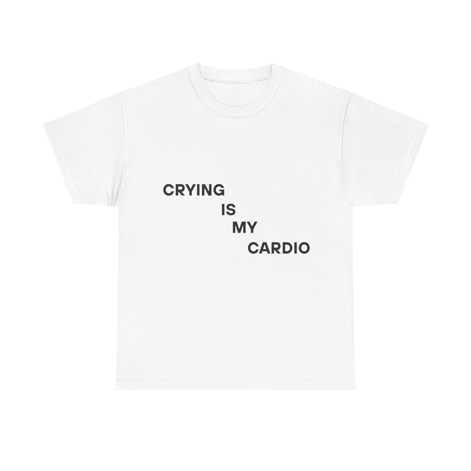 Crying Is My Cardio Tee
