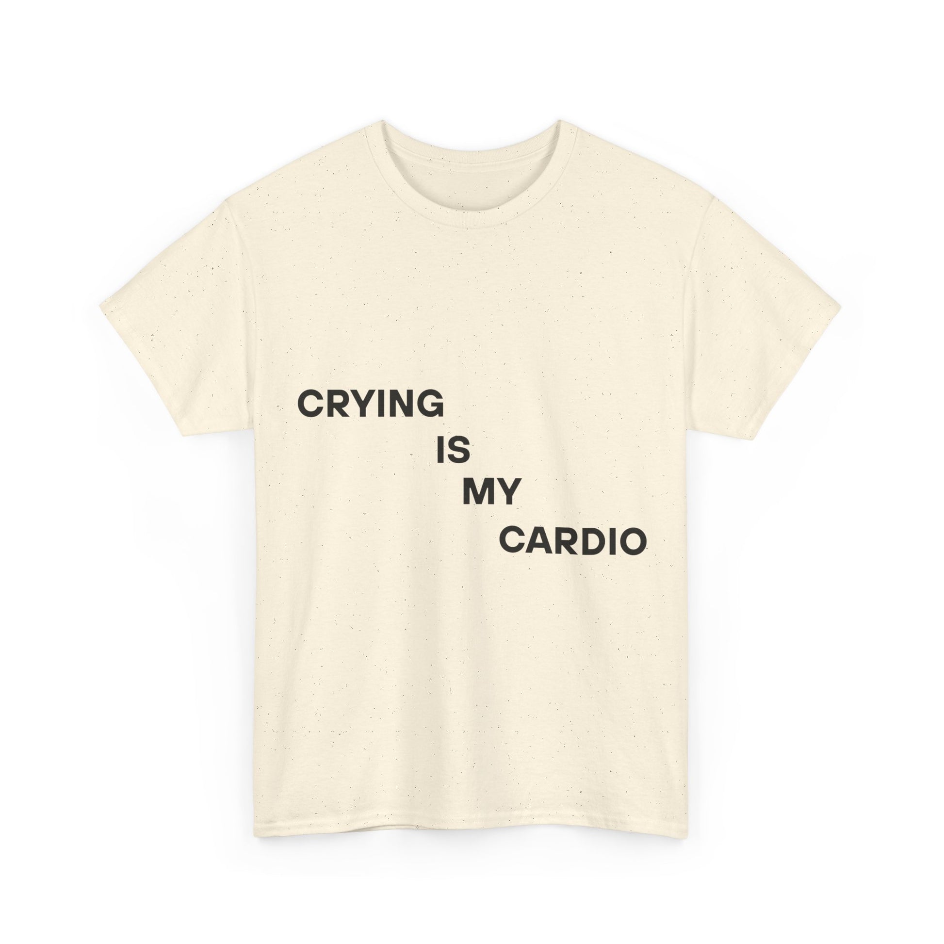 Crying Is My Cardio Tee