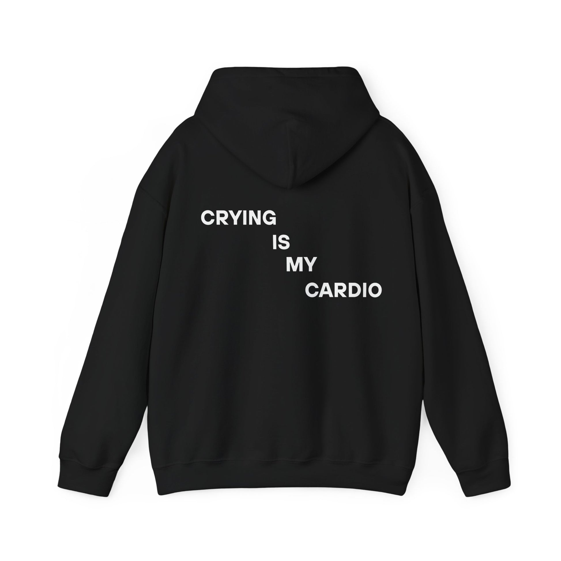 Crying is My Cardio Hoodie
