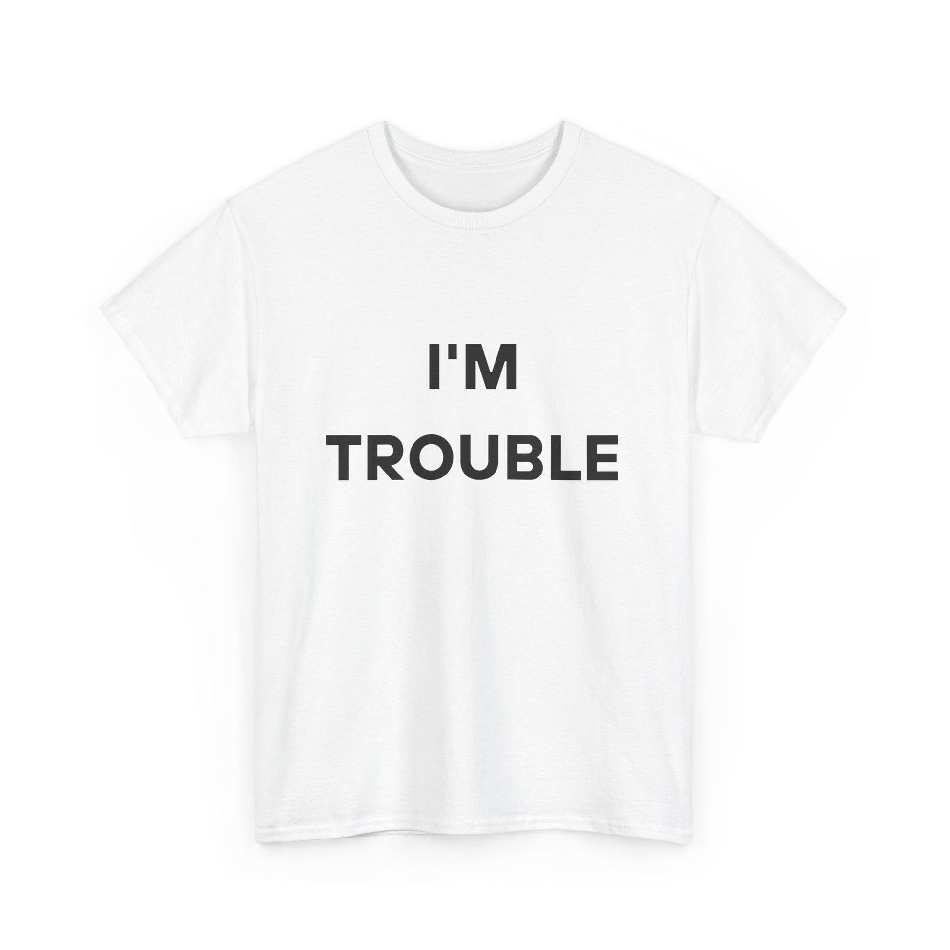I'm Trouble Tee