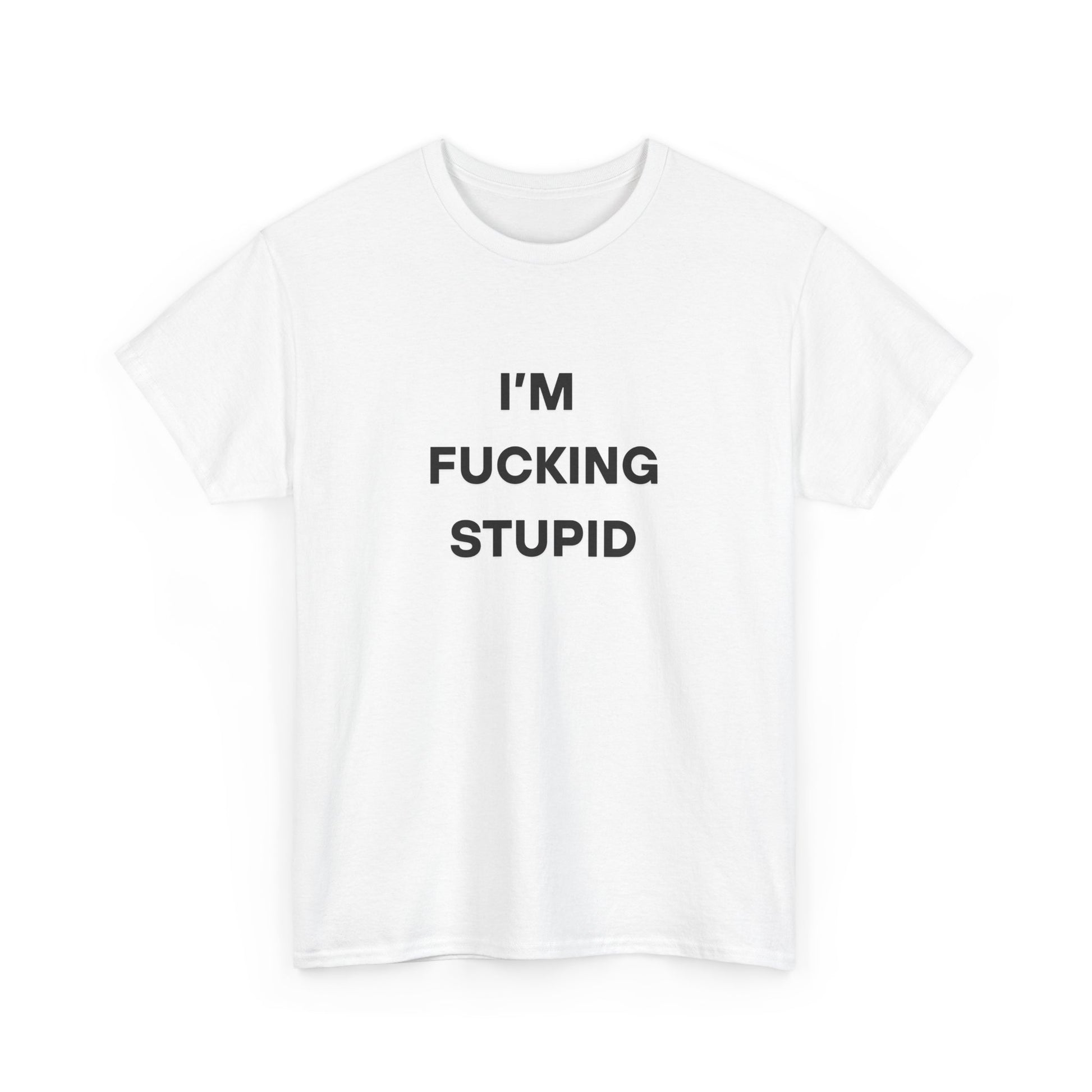 I'm "Lovely" Stupid Tee