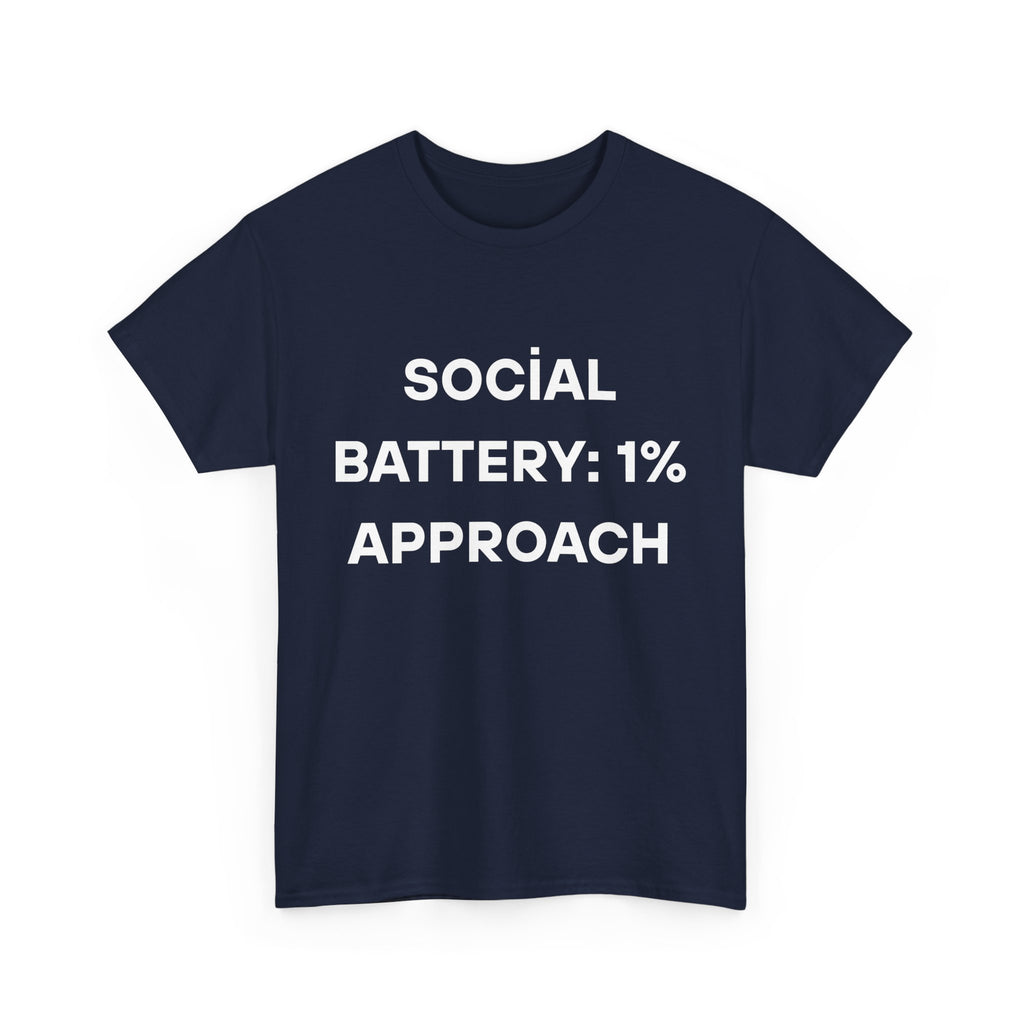 Social Battery: 1% Approach Tee