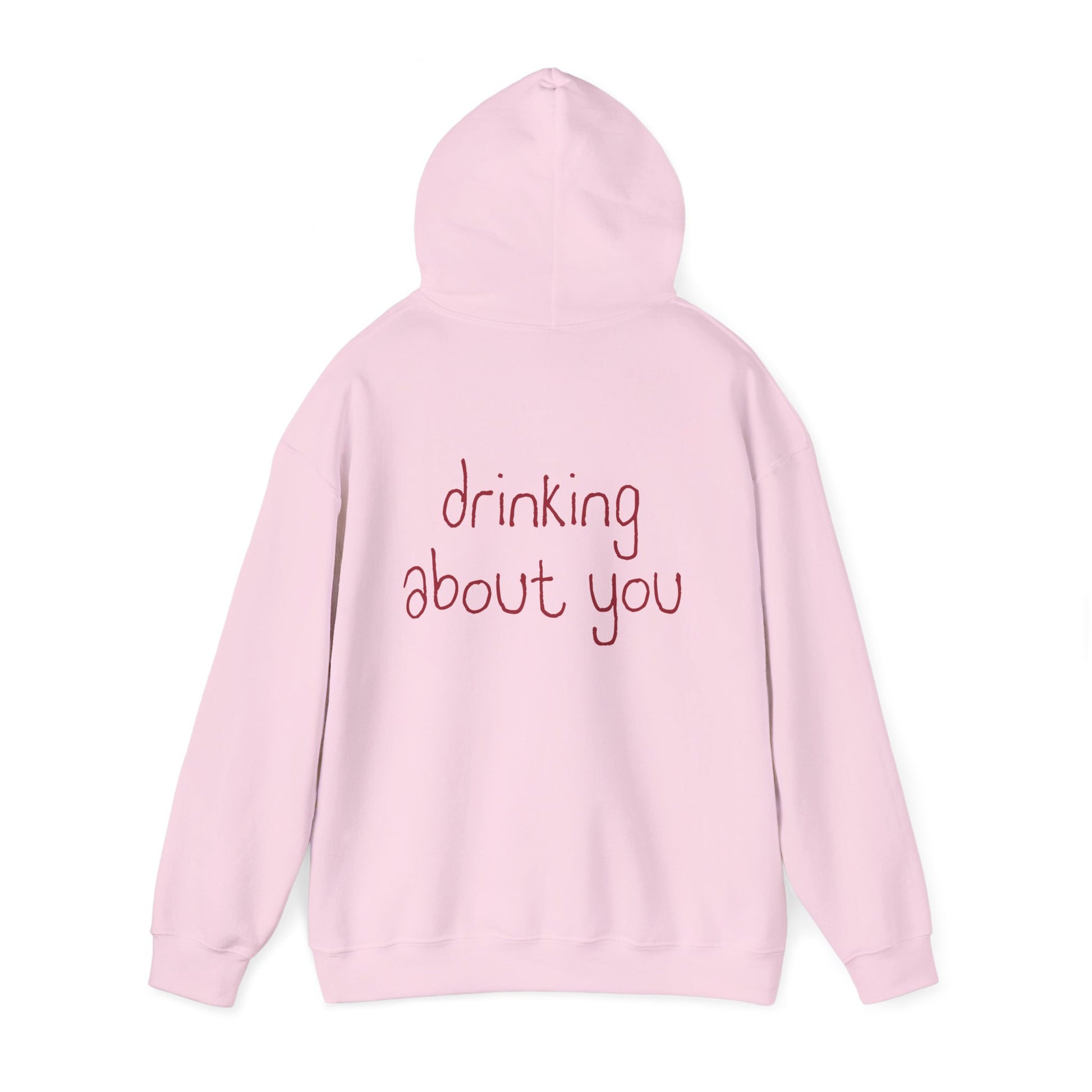 Drinking About You Hoodie
