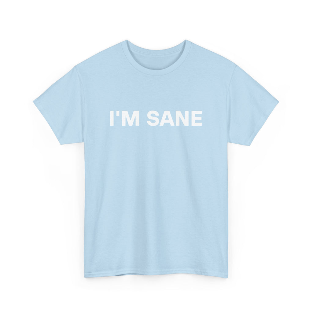 I'm SANE Tee