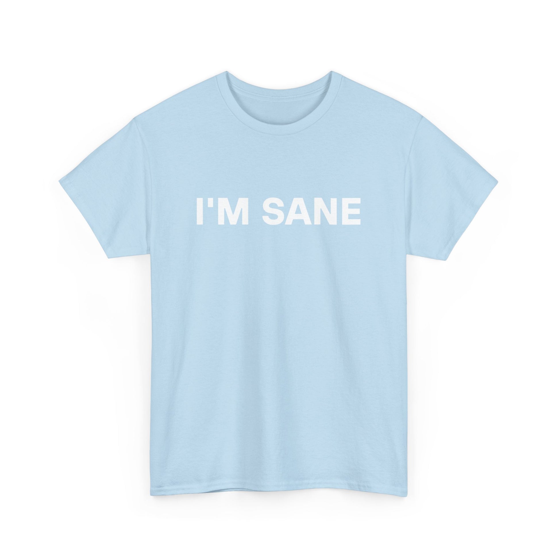 I'm SANE Tee