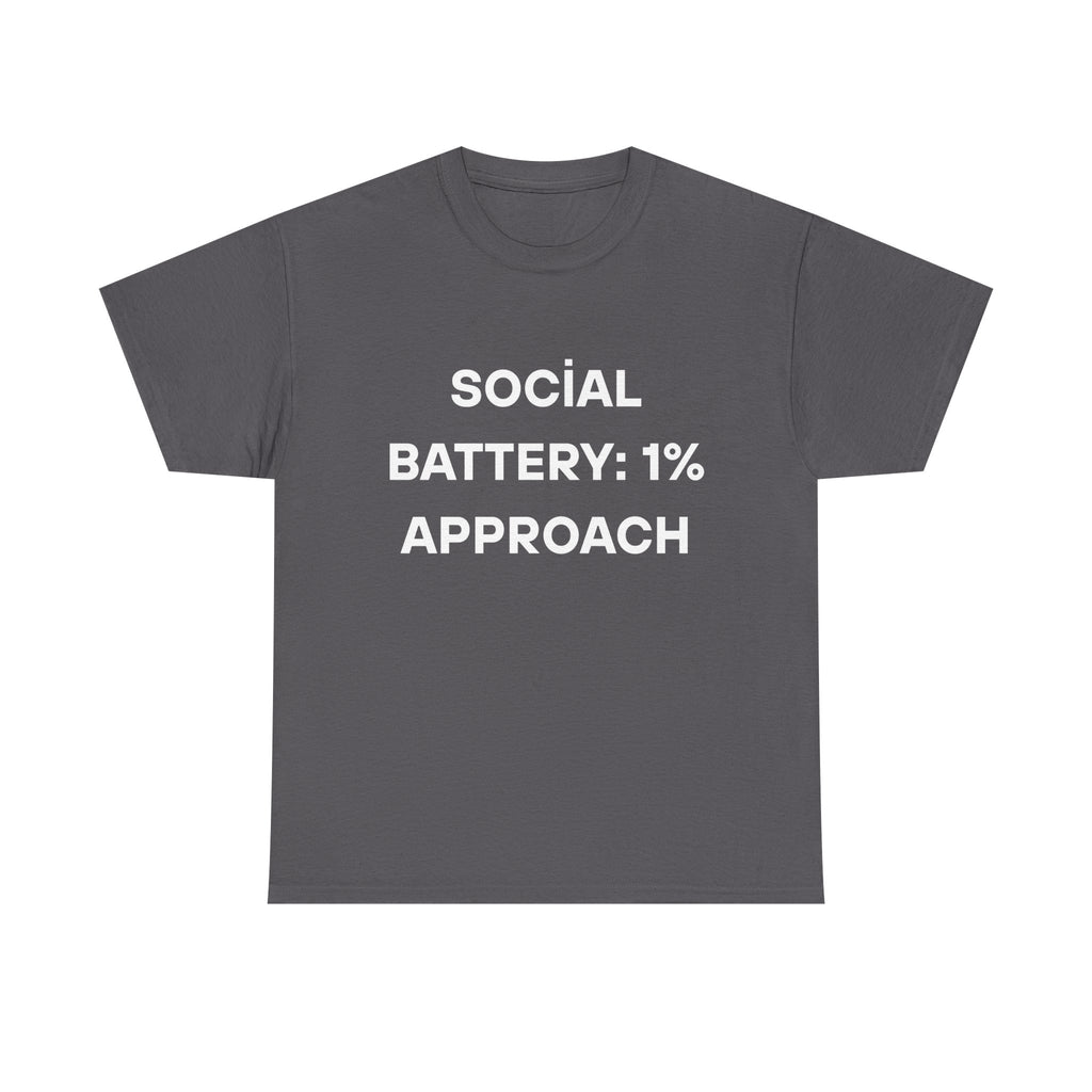 Social Battery: 1% Approach Tee