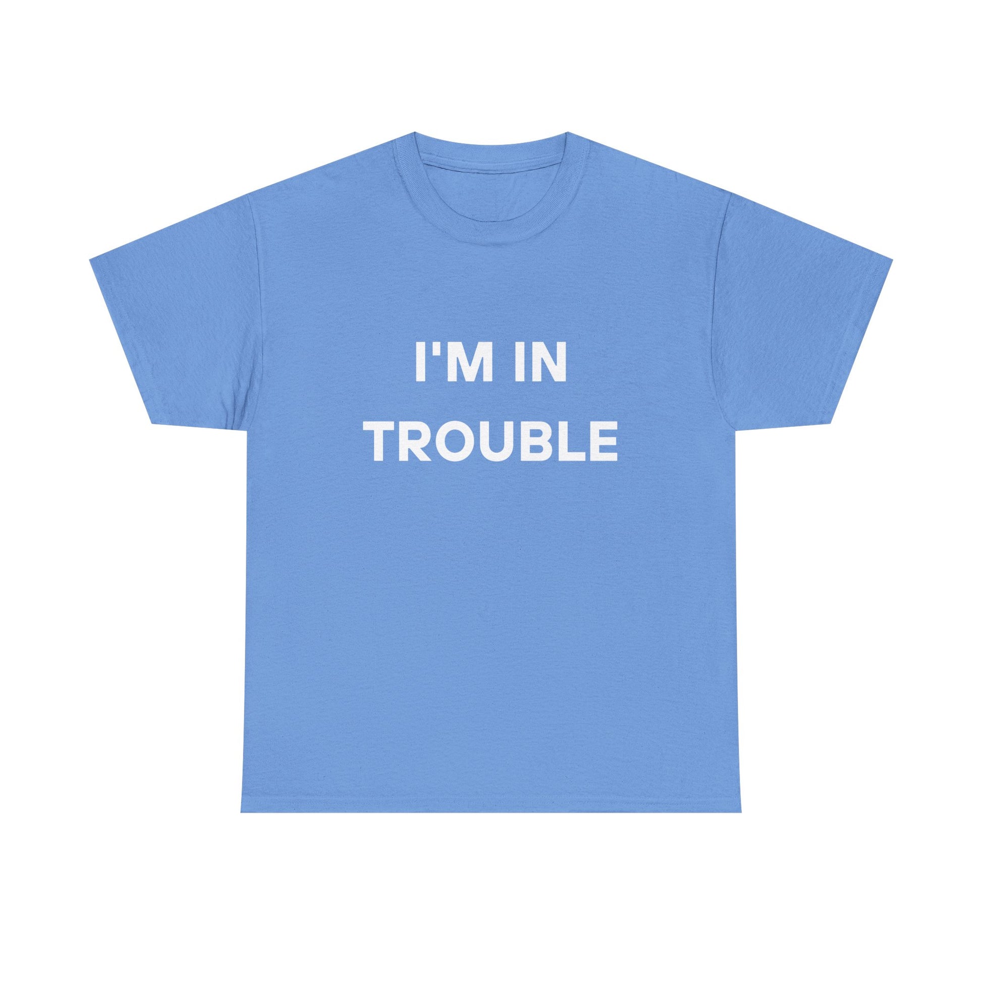 I'm in Trouble Tee