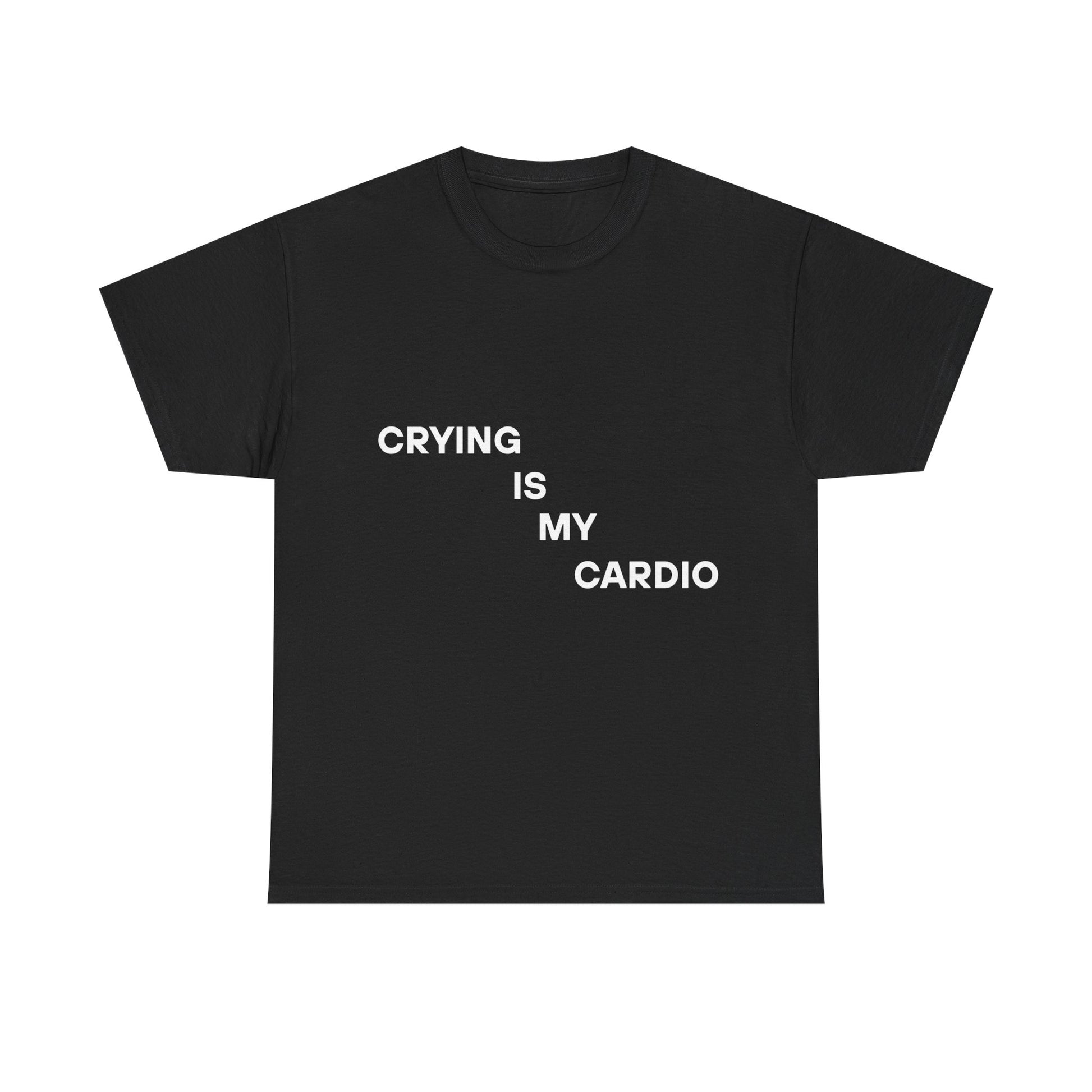 Crying Is My Cardio Tee