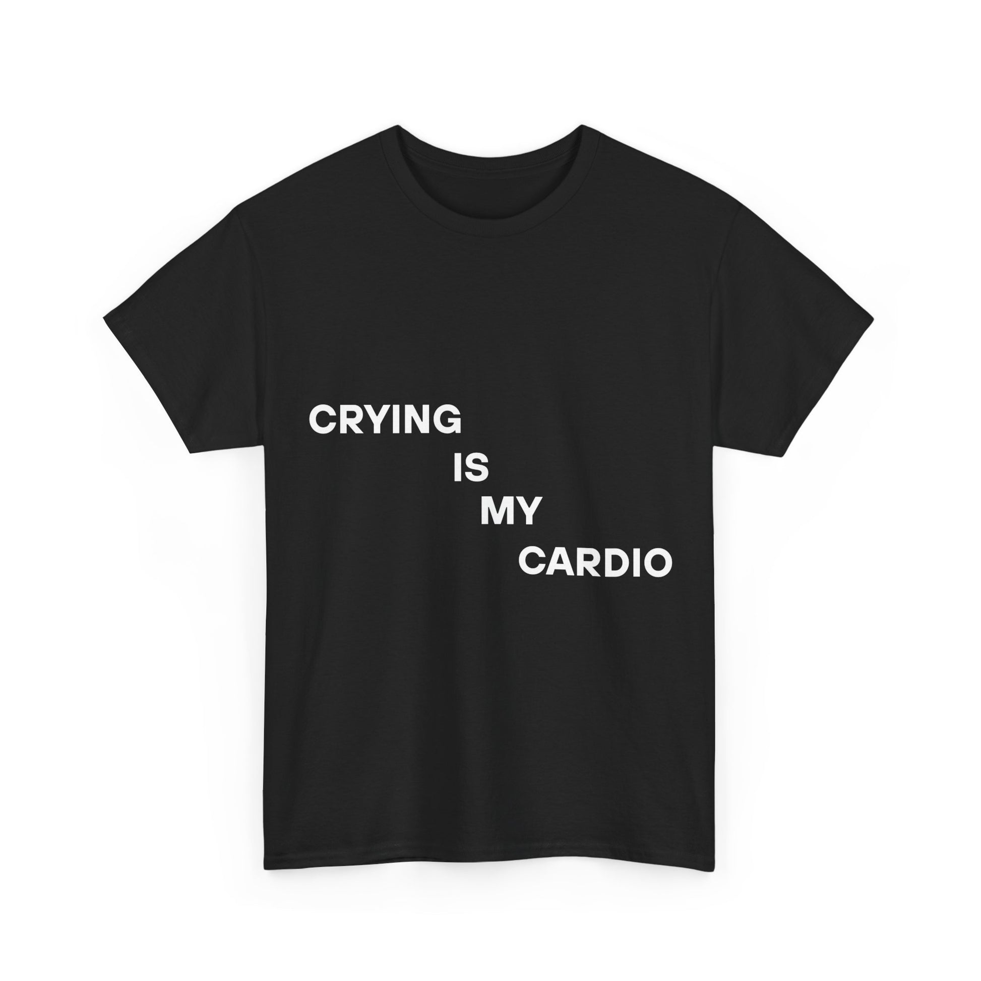 Crying Is My Cardio Tee