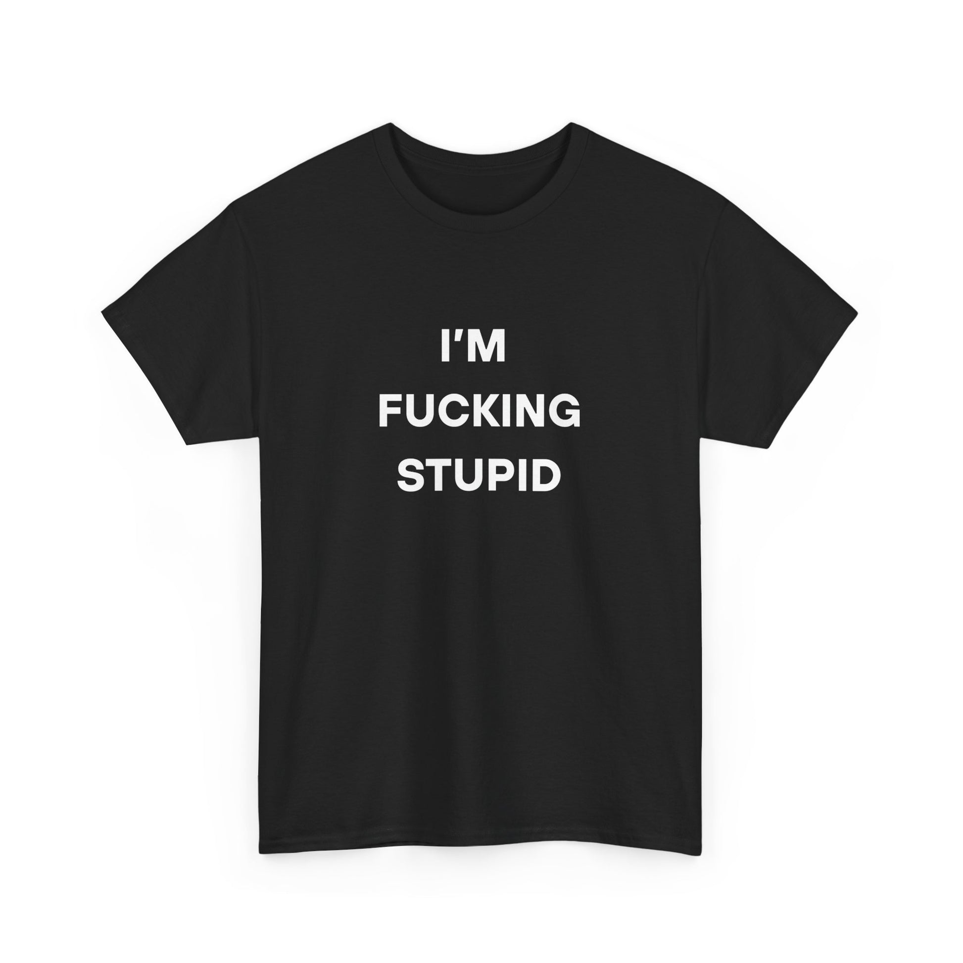 I'm "Lovely" Stupid Tee