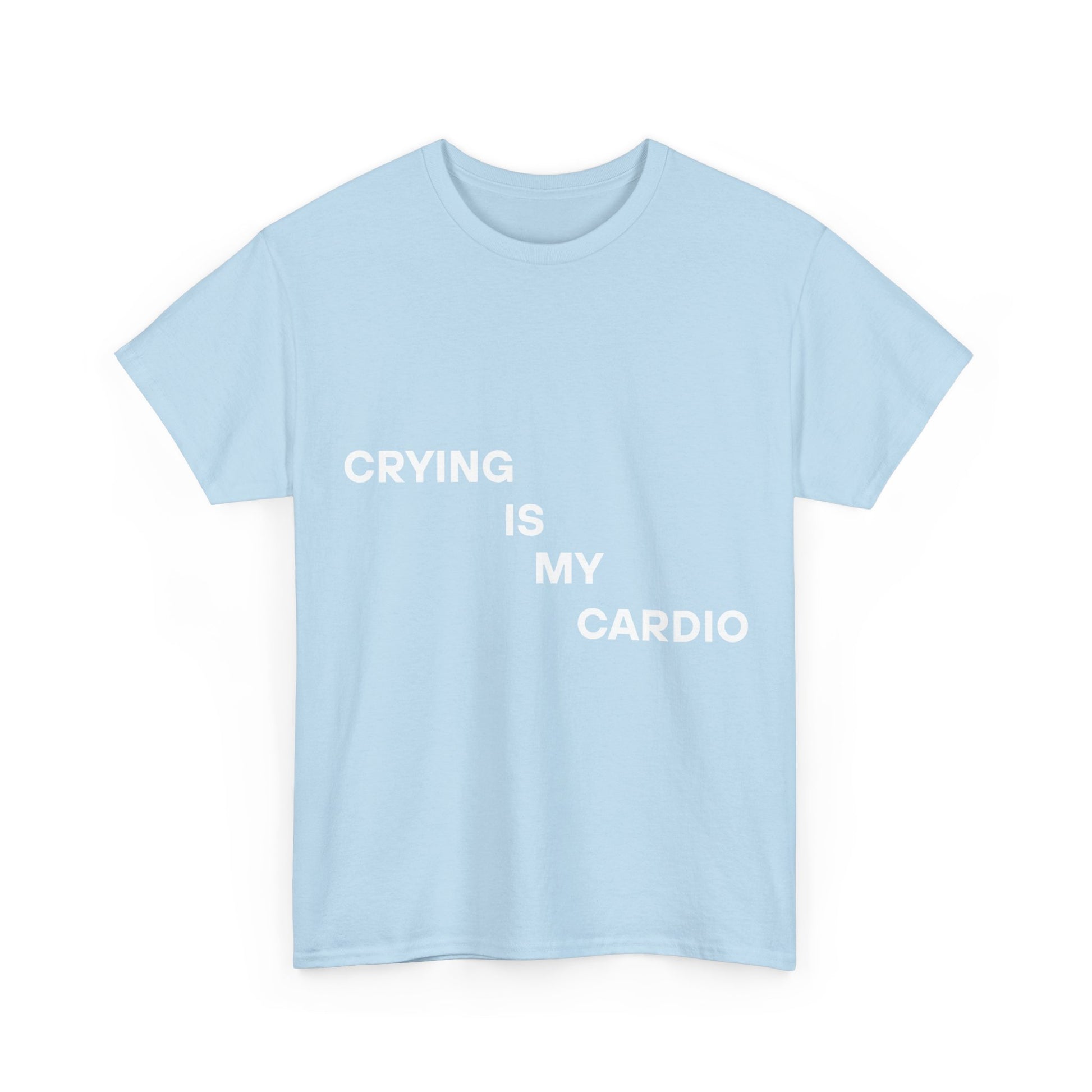 Crying Is My Cardio Tee