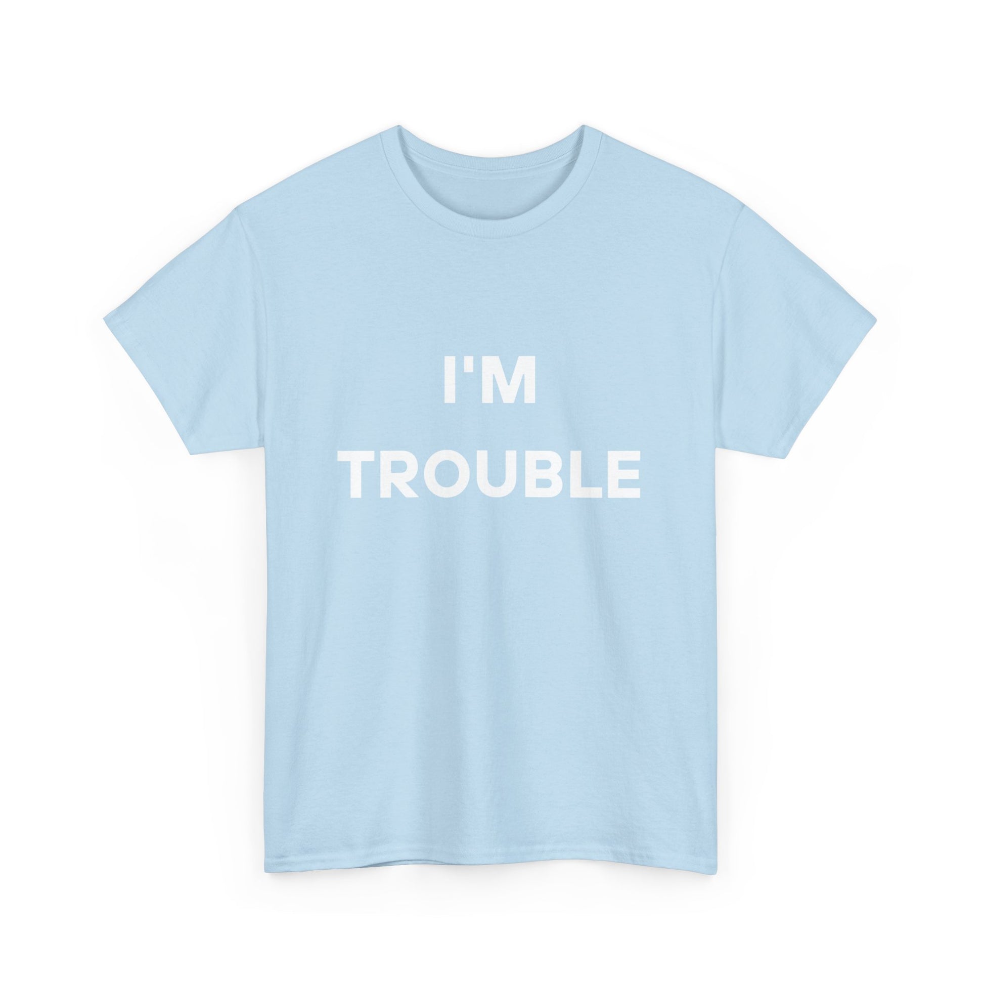 I'm Trouble Tee